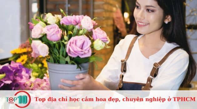 Những trung tâm dạy nghệ thuật cắm hoa bài bản nhất Sài Thành