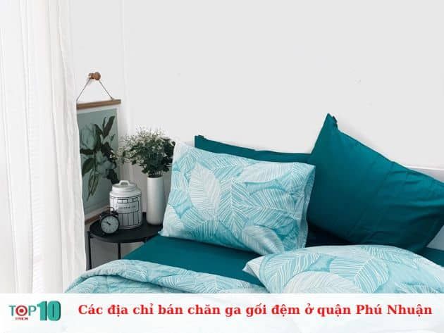Hành trình khám phá những địa chỉ vàng về chăn ga gối đệm tại Quận Phú Nhuận