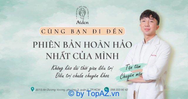 Aiden Beauty Spa & Clinic là địa chỉ chăm sóc sắc đẹp và trị mụn uy tín tại Quận 5, do bác sĩ Thanh Duy trực tiếp đảm nhiệm.