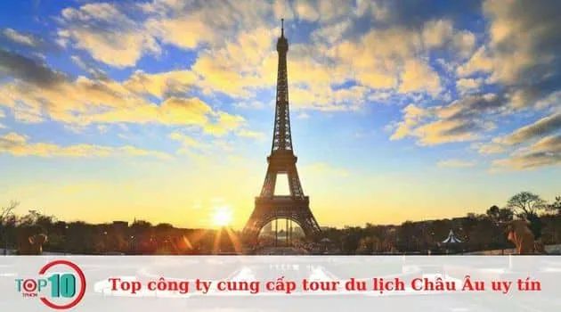 Những công ty du lịch uy tín chuyên tour Châu Âu
