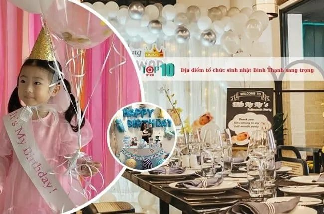 Các nhà hàng và địa điểm tổ chức sinh nhật cao cấp tại quận Bình Thạnh