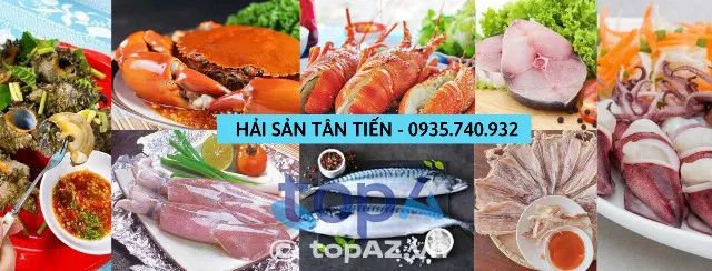 Tân Tiến Seafood - Điểm đến tin cậy của tín đồ hải sản