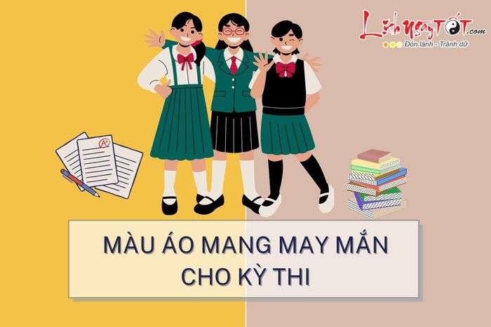 Chọn màu áo phù hợp mang lại may mắn khi đi thi