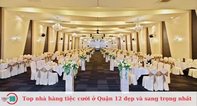 Danh sách các nhà hàng tiệc cưới đẹp và sang trọng tại Quận 12, giúp bạn dễ dàng lựa chọn cho ngày trọng đại.