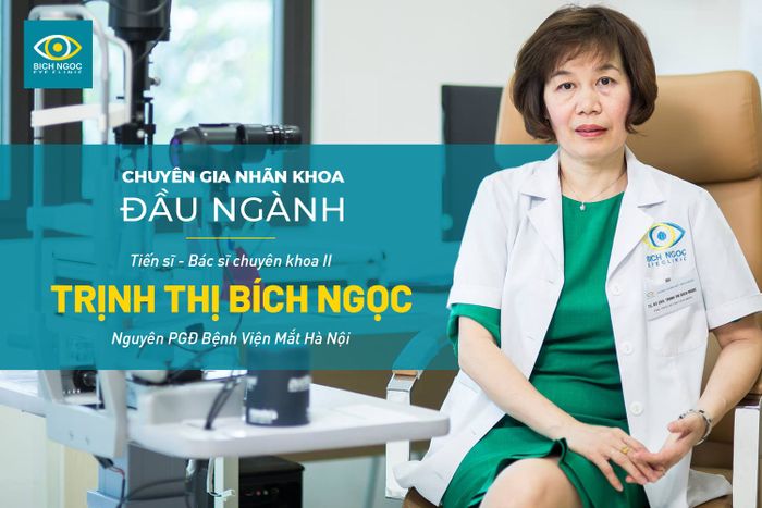 TS. BSCKII. Trịnh Thị Bích Ngọc – Nguyên Phó Giám đốc Bệnh viện Mắt Hà Nội (Ảnh 1)