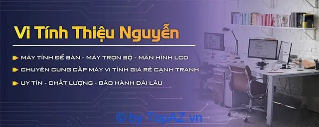 Địa chỉ mua PC giá tốt tại TP.HCM - Chất lượng đảm bảo tại Vi Tính Thiệu Nguyễn