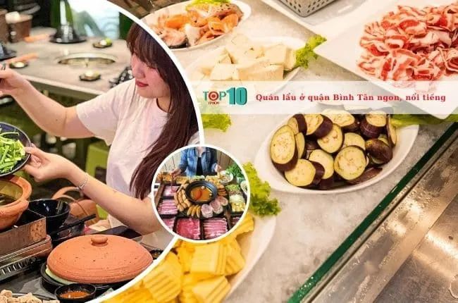 Tuyển tập quán lẩu quận Bình Tân được đánh giá cao nhất về chất lượng và hương vị