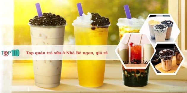Danh sách những tiệm trà sữa ngon khó cưỡng tại huyện Nhà Bè