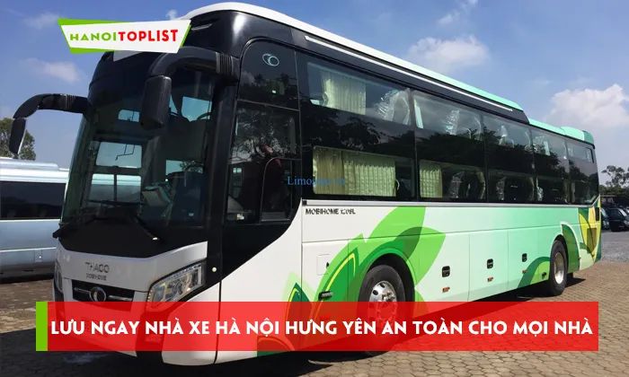 Gợi ý nhà xe Hà Nội - Hưng Yên uy tín: Lựa chọn an toàn cho hành trình gia đình cùng Mytour