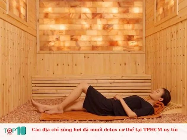 Danh sách các địa chỉ xông hơi đá muối detox cơ thể uy tín tại TP.HCM