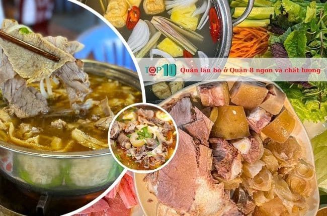 Tuyển tập quán lẩu bò Quận 8 được lòng thực khách - ngon chuẩn vị, giá siêu hấp dẫn