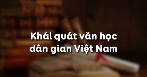 Hình ảnh minh họa số 1 - Kho tàng văn học truyền miệng