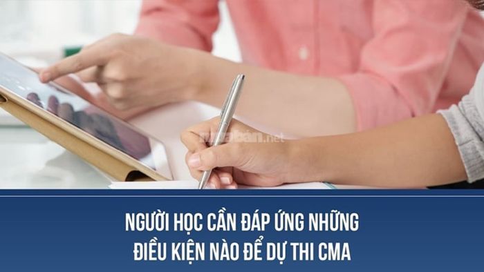 Yêu cầu đầu vào chương trình CMA