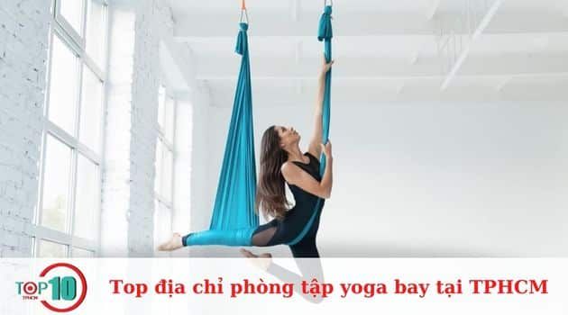 Gợi ý địa điểm tập yoga bay chất lượng tại Sài Gòn