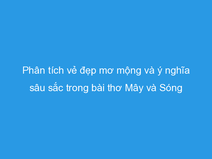 Hình ảnh minh họa sống động (Nguồn: internet)