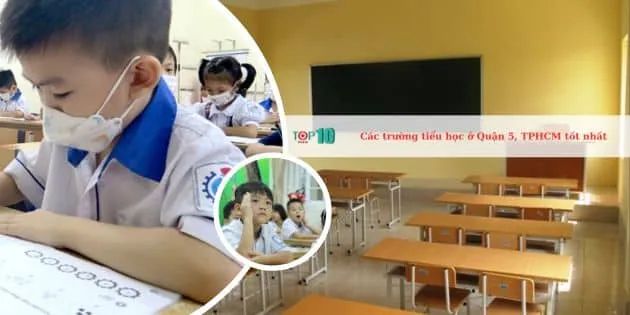 Danh sách các trường Tiểu học ưu tú nhất khu vực Quận 5, TP.HCM