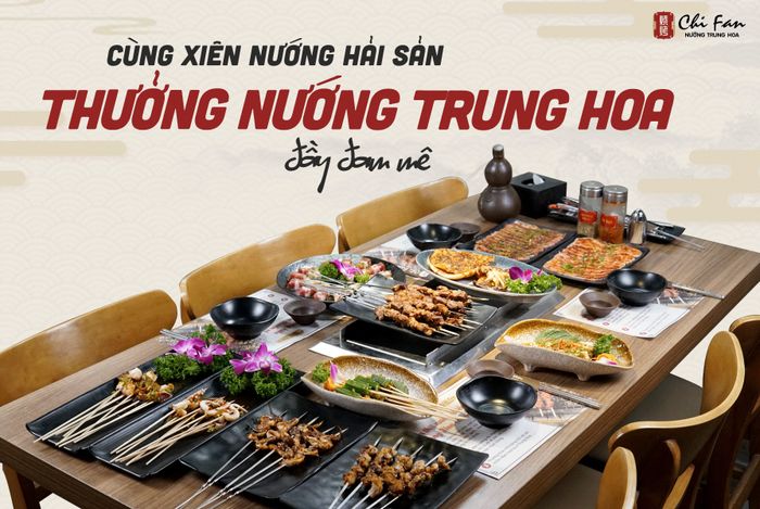 Những xiên nướng vàng ươm hấp dẫn, chuẩn vị Trung Hoa tại ChiFan