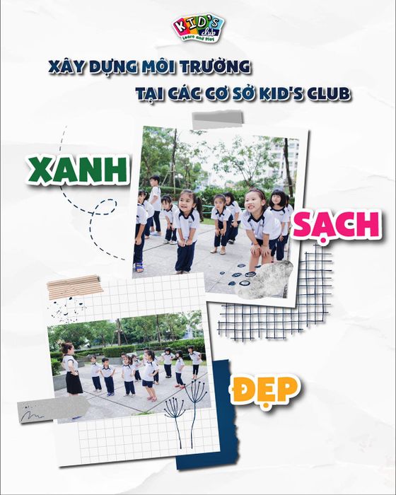 Hệ Thống Trường Mầm Non Kid's Club - Khoảnh khắc học tập đầy cảm hứng