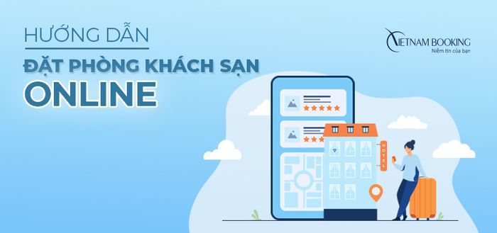Trải nghiệm đặt phòng thực tế trên Vietnam Booking