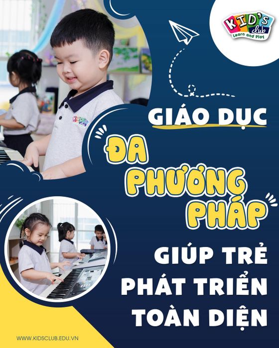 Hệ Thống Trường Mầm Non Kid's Club - Không gian học tập lý tưởng