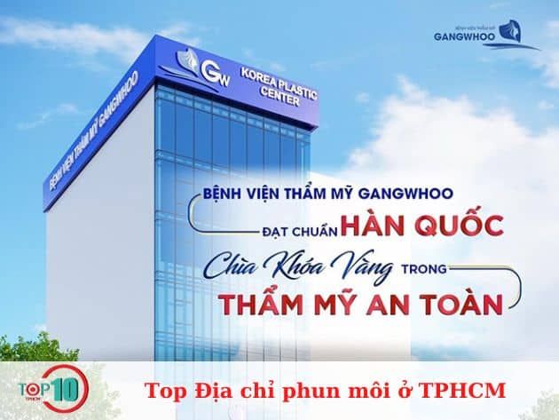 Thẩm mỹ viện GangWhoo - Nâng tầm nhan sắc Việt
