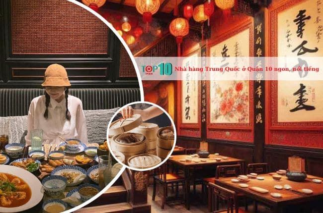 Điểm danh những quán Trung Quốc tại Quận 10 - thơm ngon chuẩn vị, giá tốt khó cưỡng