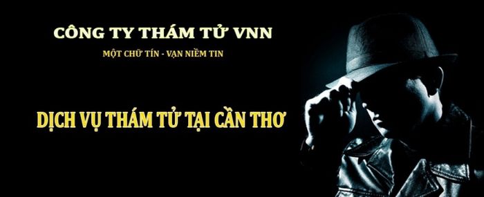 Trung tâm thám tử tư Cần Thơ VNN - Ảnh 1