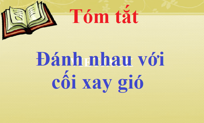 Tranh minh họa: Khoảnh khắc định mệnh trong trận chiến với cối xay gió (Nguồn: internet)