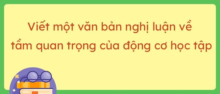 Hình ảnh truyền cảm hứng về sức mạnh của động cơ học tập (Nguồn: Internet)