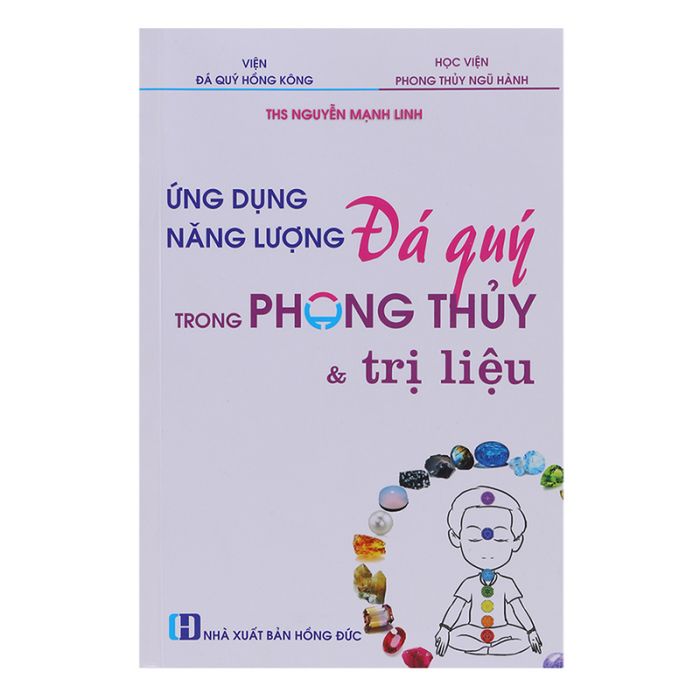 Ứng dụng năng lượng đá quý trong phong thủy và trị liệu - Bí quyết sử dụng đá quý trong trị liệu