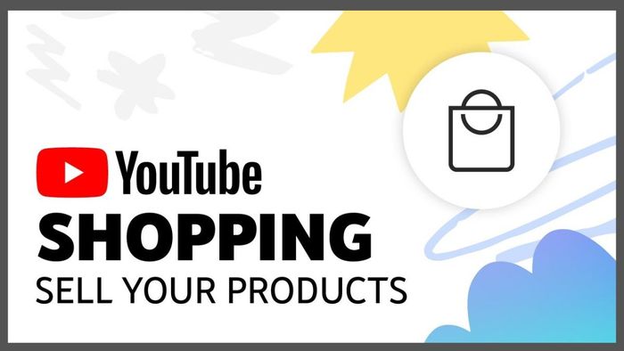 Yêu cầu cần thiết khi kinh doanh qua YouTube Shopping bằng hình thức tiếp thị liên kết