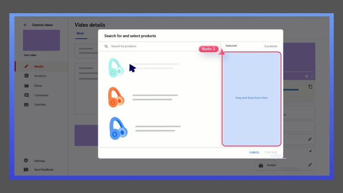 Hướng dẫn thêm sản phẩm vào video đã đăng trên YouTube Shopping - Phần 2