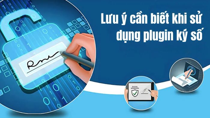 Những lưu ý thiết yếu khi sử dụng plugin ký số