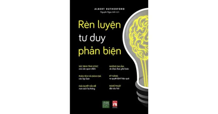 Tinh Thông Tư Duy Phản Biện - Albert Rutherford (2020) - Hình ảnh minh họa đặc sắc