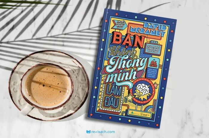 Sự Thật Về Trí Thông Minh - David McRaney (2011) - Hình ảnh minh họa đặc sắc