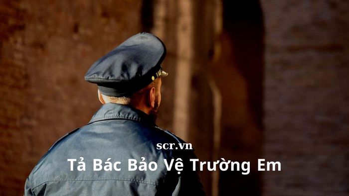 Hình ảnh minh họa chân thực về bác bảo vệ trường học (Nguồn: Kho ảnh giáo dục)