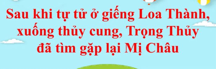 <p>Bức họa minh họa cảm động về cuộc chia ly giữa Trọng Thủy và Mị Châu dưới thủy cung (Nguồn: internet)</p>