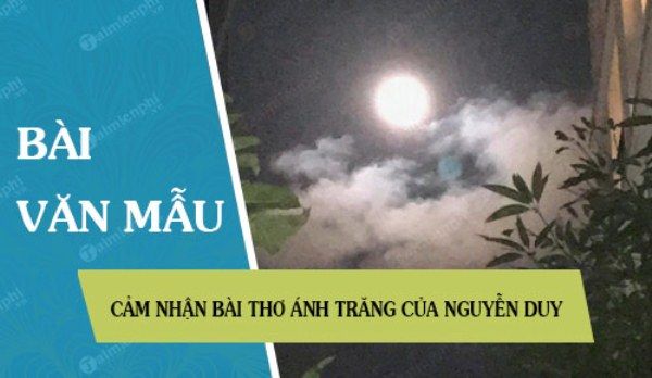 Hình ảnh minh họa số 1 - Vầng trăng trong thơ Nguyễn Duy (Nguồn: Tổng hợp)