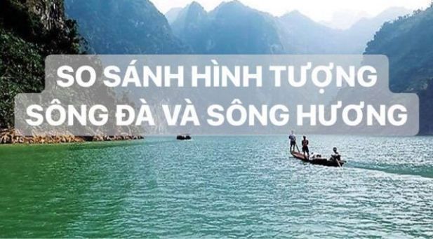 Tranh minh họa nghệ thuật: Sông Đà cuồn cuộn giữa núi rừng Tây Bắc và sông Hương lững lờ ôm ấp cố đô Huế (Nguồn: Tổng hợp)