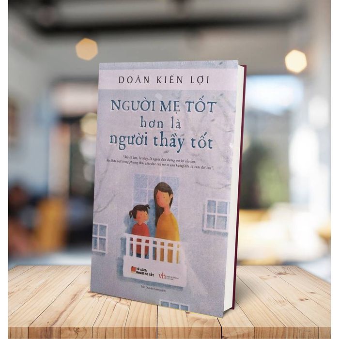 Ảnh bìa sách Người Mẹ - Người Thầy Vĩ Đại Nhất
