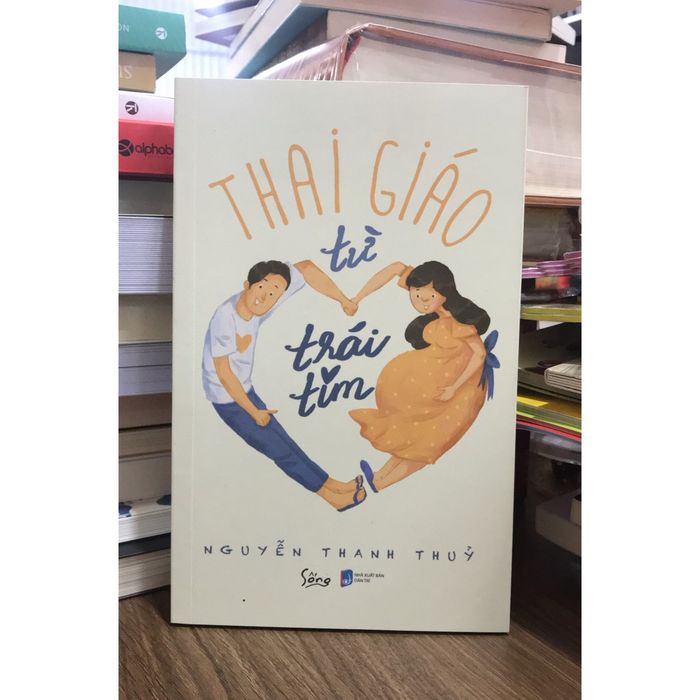 Hình ảnh bìa sách Thai Giáo Bằng Cả Trái Tim