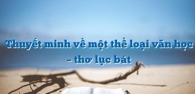 <p>Bức họa minh họa tinh hoa thơ lục bát (Nguồn: Di sản văn hóa Việt Nam)</p>