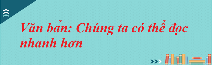 Hình ảnh minh họa số 2: Kỹ thuật đọc theo cụm từ (Nguồn: Internet)