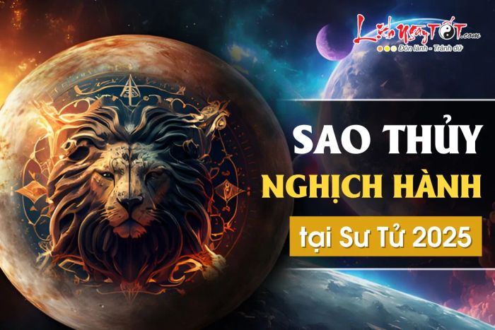 sao Thuy nghich hanh tai Su Tu tu thang 7/2025