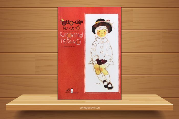 Totto-Chan bên cửa sổ - Tác giả: Kuroyanagi Tetsuko (Ảnh 1)