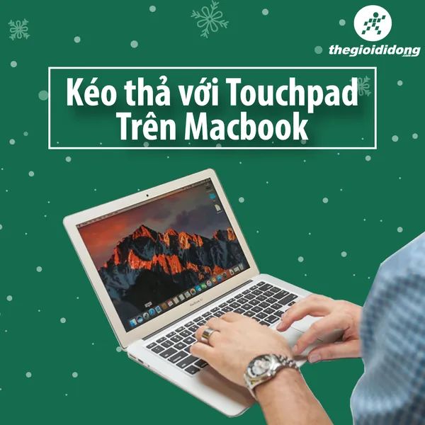 Không gian trưng bày Macbook đạt chuẩn Apple tại Thế Giới Di Động