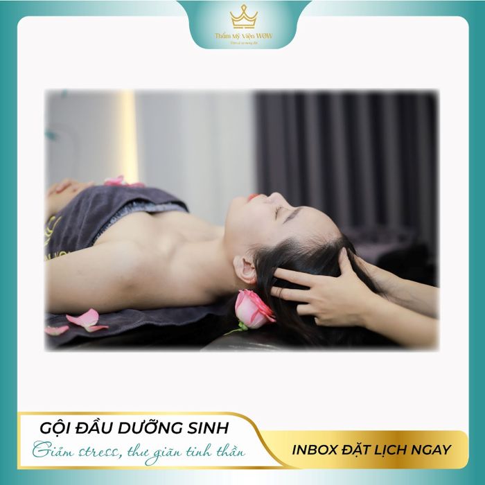 Quy trình gội đầu dưỡng sinh cao cấp tại WOW - Ảnh 2