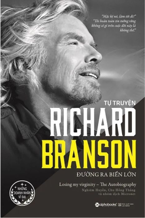 Hình ảnh bìa sách Tự Truyện Richard Branson: Vươn Ra Thế Giới