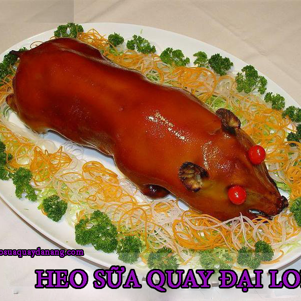 Hình ảnh heo sữa quay vàng ruộm đặc trưng tại Đại Long