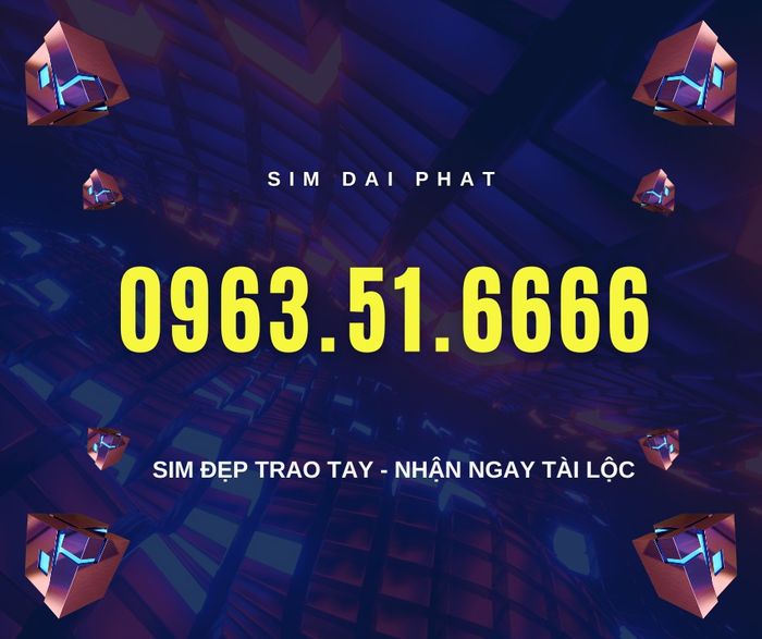 Bộ sưu tập sim độc quyền của Sim Đại Phát